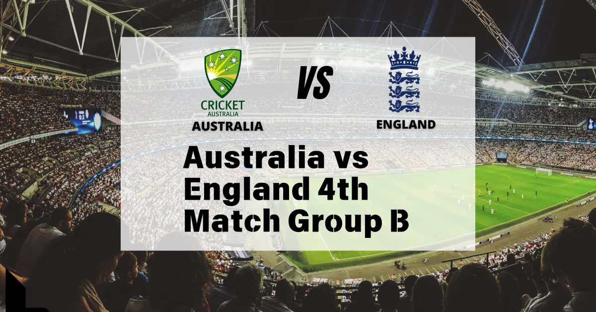 Australia vs England 4th Match Group B Dream11 Prediction