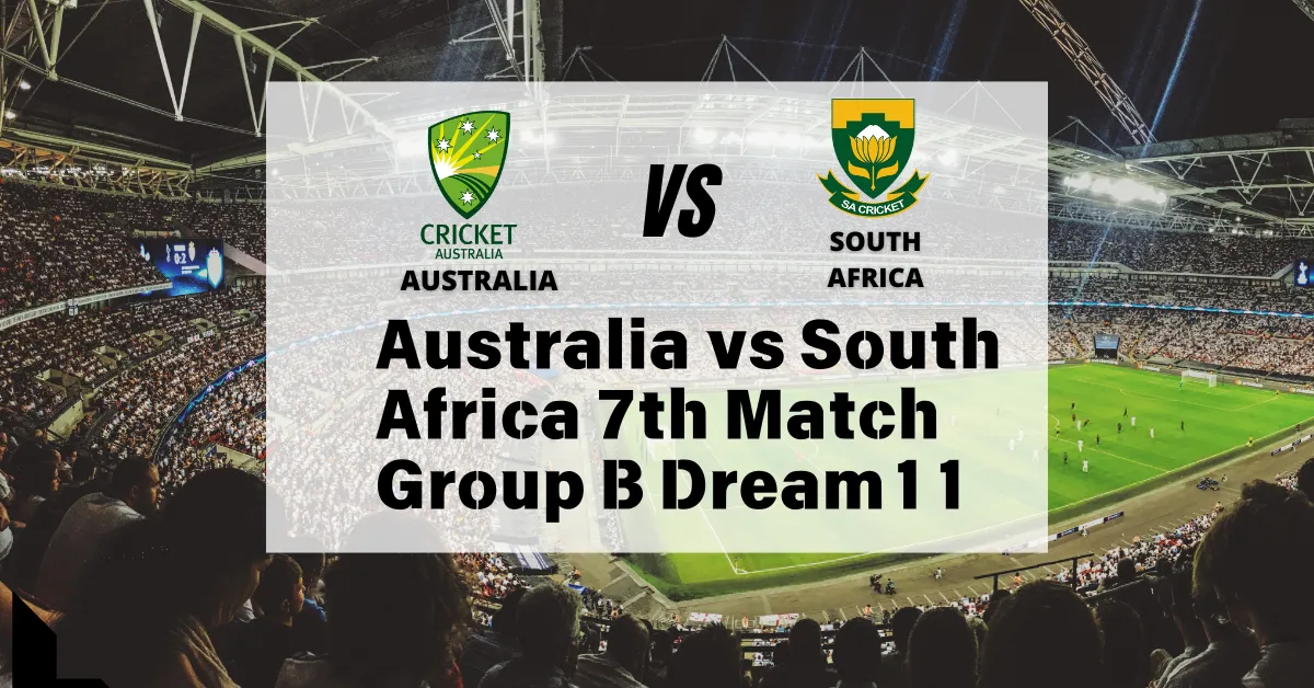 Australia vs South Africa 7th Match Group B Dream11 Prediction