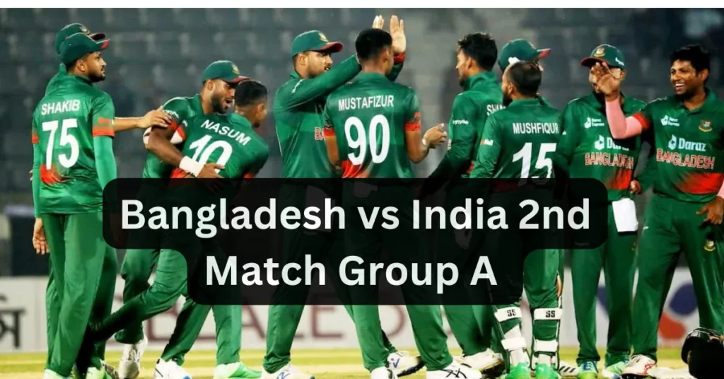 Bangladesh vs India 2nd Match Group A 
