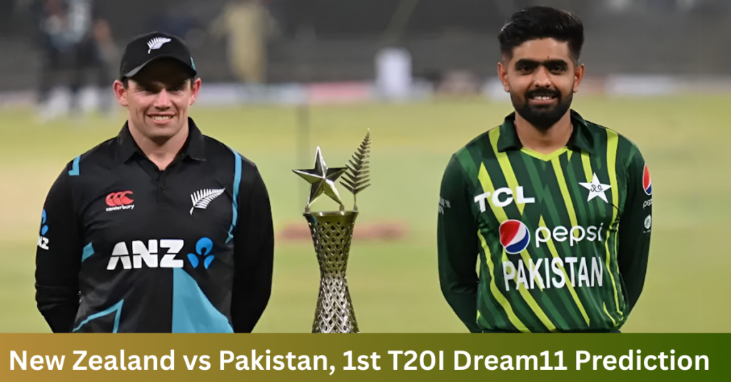 New Zealand vs Pakistan, 1st T20I Dream11 Prediction 