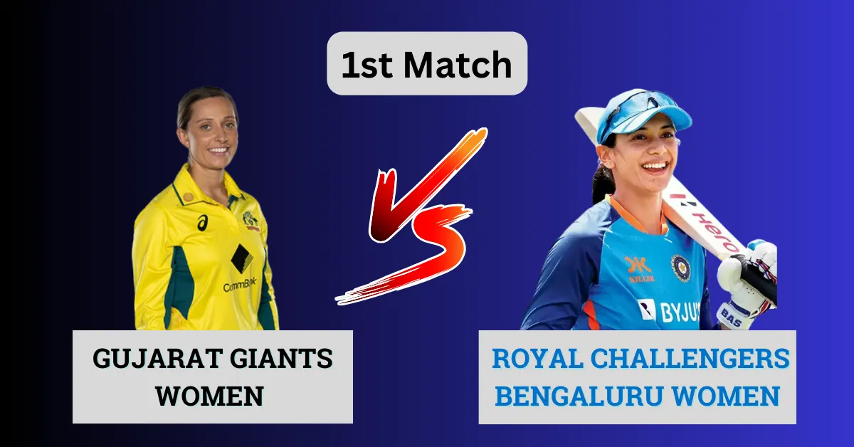 Gujarat Giants Women vs Royal Challengers Bengaluru Women 1st Match Prediction 