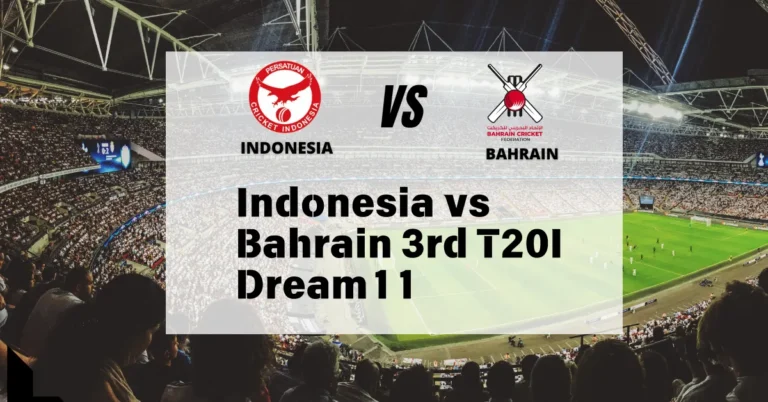 Indonesia vs Bahrain 3rd T20I Dream11 Prediction