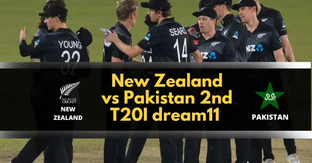 New Zealand vs Pakistan 2nd T20I dream11 prediction