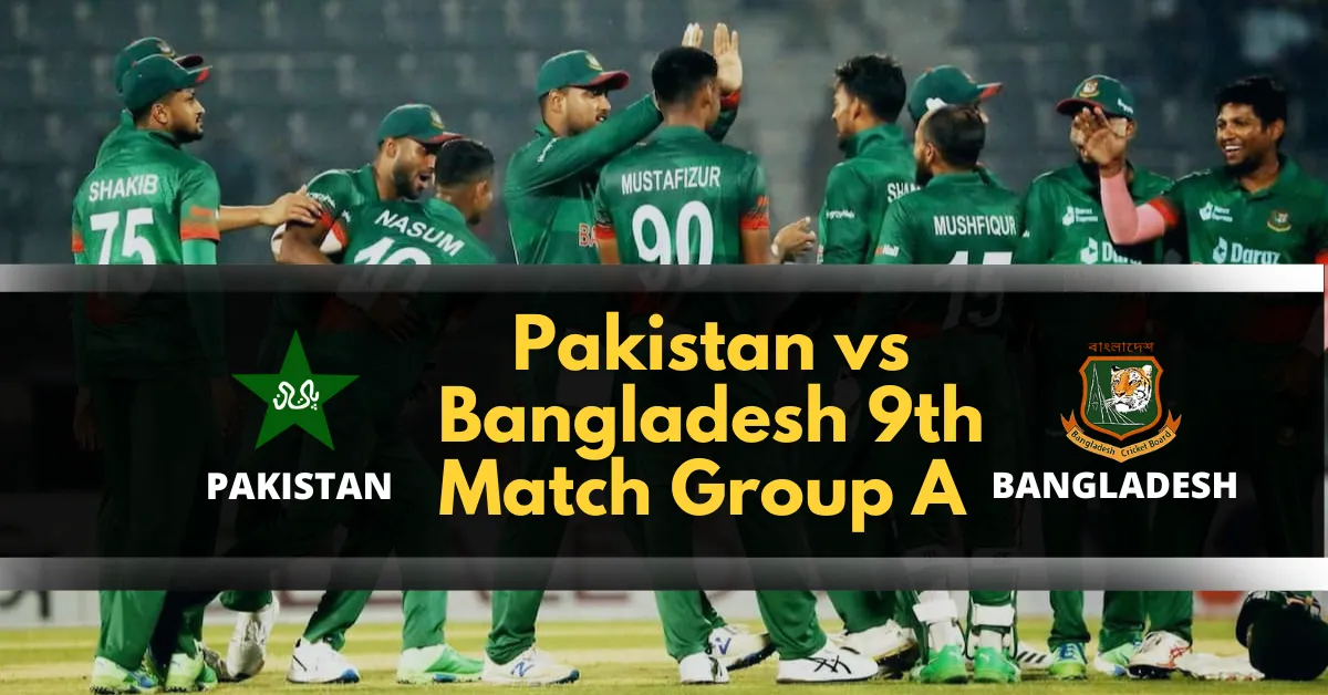 Pakistan vs Bangladesh 9th Match Group A Dream11 Prediction