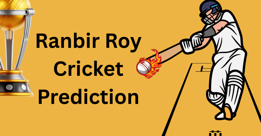 Ranbir Roy Cricket Prediction