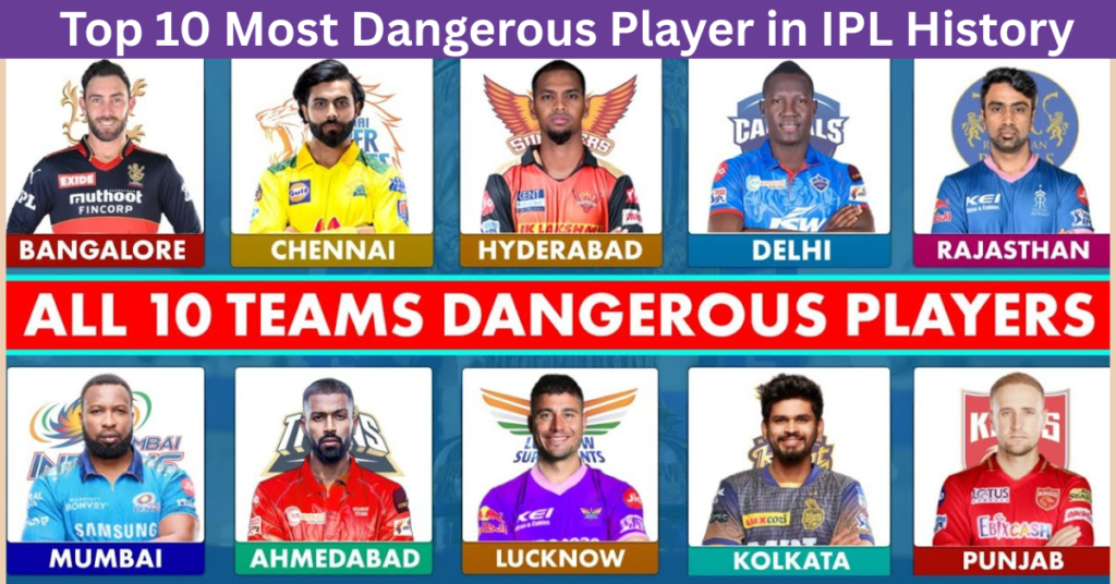 Dangerous Player in IPL History