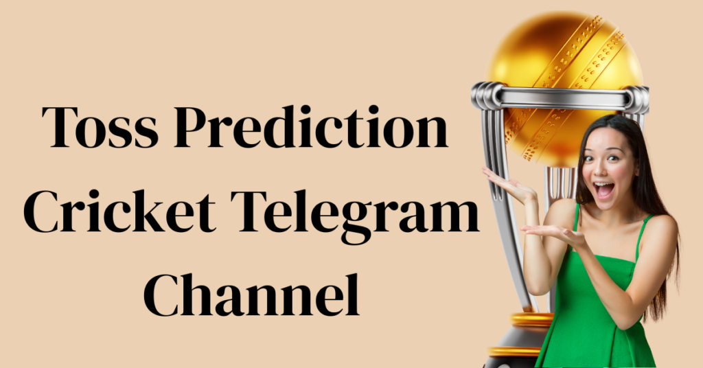 Toss Prediction Cricket Telegram Channel